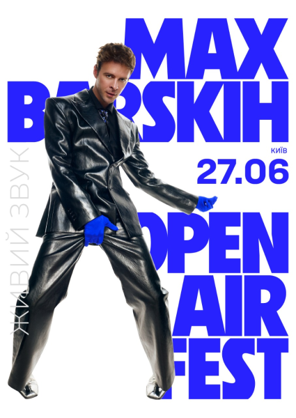 Max Barskih. Open Air Fest